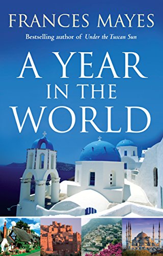 Stock image for A Year in the World: Journeys of A Passionate Traveller for sale by Hawking Books