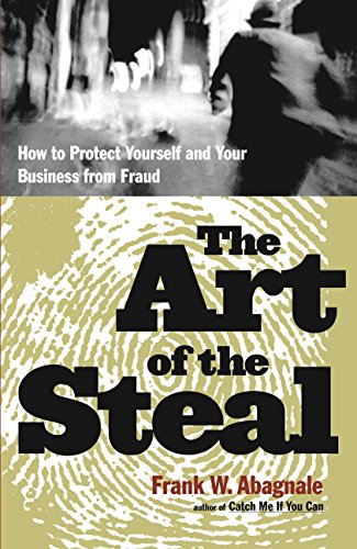 Stock image for The Art of the Steal : How to Protect Yourself and Your Business from Fraud for sale by WorldofBooks