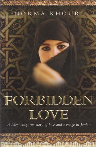 9781863253482: FORBIDDEN LOVE: A Harrowing Story of Love and Revenge in Jordan