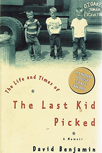Stock image for THE LIFE AND TIMES OF THE LAST KID PICKED for sale by BOOK COLLECTORS GALLERY