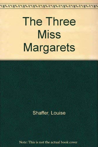 Stock image for The Three Miss Margarets for sale by Wonder Book