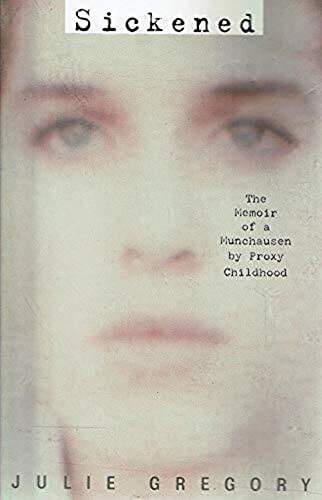 Imagen de archivo de Sickened: Memoir of a Munchausen by Proxy a la venta por WorldofBooks