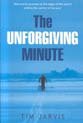 Stock image for The unforgiving minute: one man's journey to the edge of the world and to the centre of his soul for sale by WorldofBooks