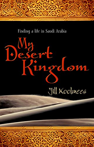 Imagen de archivo de My Desert Kingdom (Finding a life in Saudi Arabia) a la venta por WorldofBooks