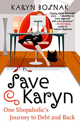 9781863254410: Save Karyn: One Shopaholic's Journey to Debt and Back