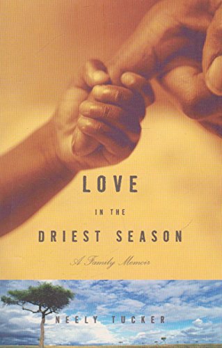 Stock image for Love In The Driest Season for sale by SecondSale
