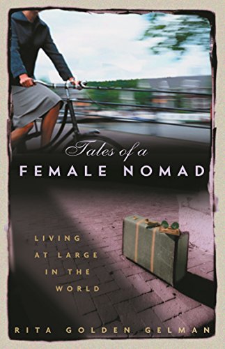 Beispielbild fr Tales of a Female Nomad : Living at Large in the World zum Verkauf von WorldofBooks