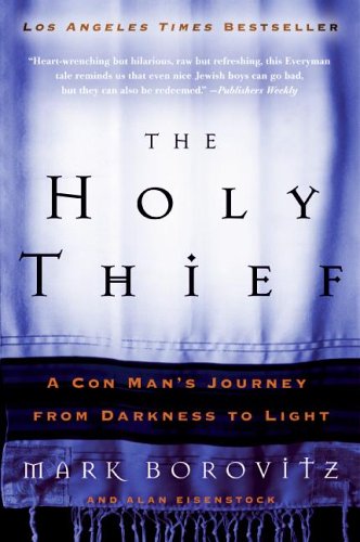 9781863254847: The Holy Thief: A Con Man's Journey from Darkness to Light