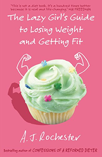 Stock image for The Lazy Girl's Guide to Losing Weight and Getting Fit for sale by WorldofBooks