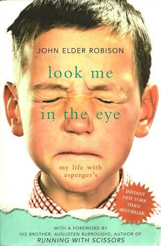 Imagen de archivo de Look Me In The Eye - My Life With Asperger's a la venta por Ergodebooks