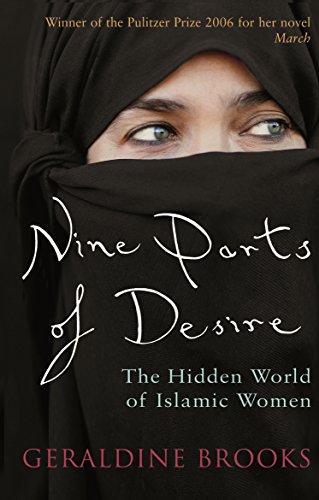 Stock image for Nine Parts of Desire: The Hidden World of Islamic Women for sale by Boobooks