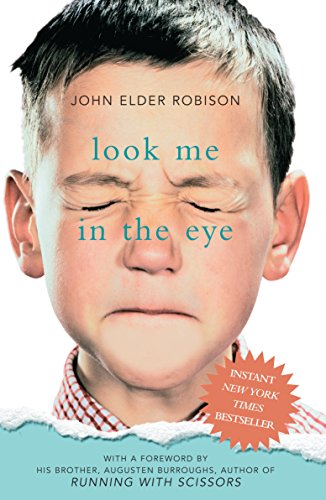 Beispielbild fr Look Me in the Eye: My Life with as: My Life With Aspergers zum Verkauf von Reuseabook