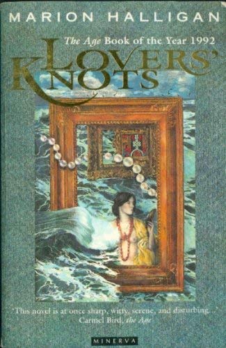 Stock image for Lovers Knots: A Hundred-Year Novel for sale by Sarah Zaluckyj