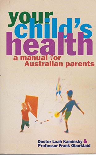 Stock image for Your Childs Health : A Manual for Australian Parents for sale by medimops