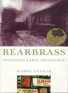 9781863304184: Bearbrass: Imagining early Melbourne