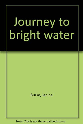 Journey to bright water