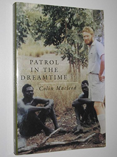 Beispielbild fr Patrol in the Dreamtime. zum Verkauf von Lawrence Jones Books