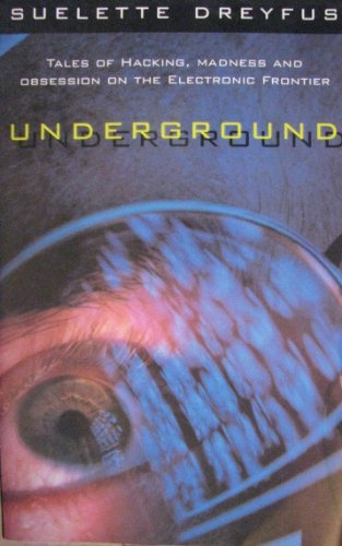 Stock image for Underground: Tales of Hacking, Madness, and Obsession on the Electronic Frontier for sale by WorldofBooks