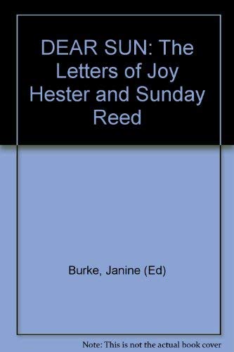 Stock image for DEAR SUN: The Letters of Joy Hester and Sunday Reed for sale by Goldstone Books