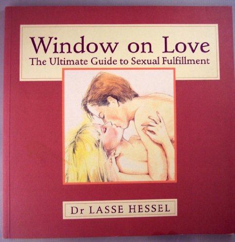 Beispielbild fr Window on Love: The Ultimate Guide to Sexual Fulfillment zum Verkauf von Better World Books