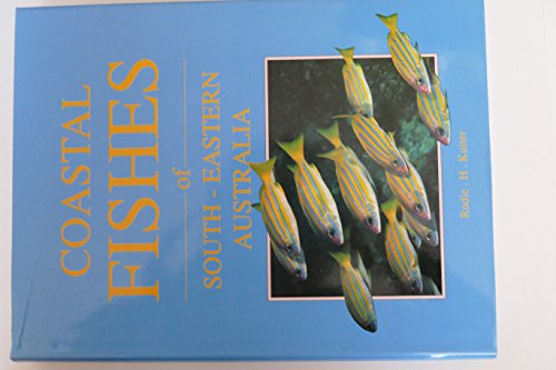 Imagen de archivo de Coastal Fishes of South-Eastern Australia a la venta por Weird Books