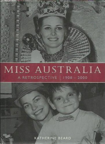 Miss Australia. A Retrospective 1908-2000