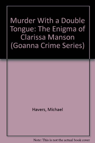 9781863402965: Murder With a Double Tongue: The Enigma of Clarissa Manson (Goanna Crime Series)