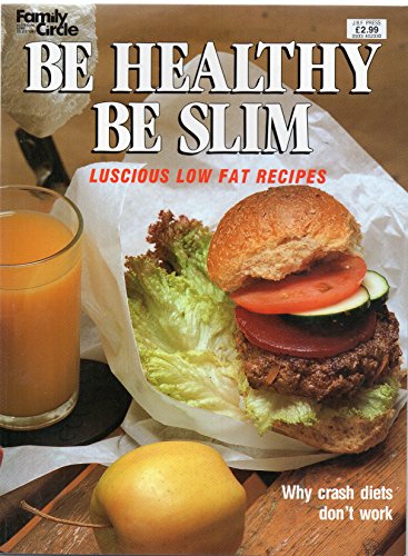 Imagen de archivo de Be Healthy Be Slim a la venta por Better World Books