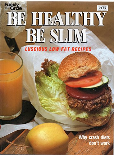 Stock image for Be Healthy Be Slim for sale by Better World Books