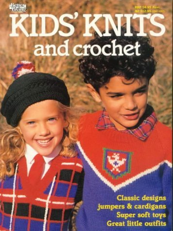 Stock image for KIDS' KNITS AND CROCHET : Classic Designs, Jumpers & Cardigans, Super Soft Toys, Great Little Outfits for sale by 100POCKETS