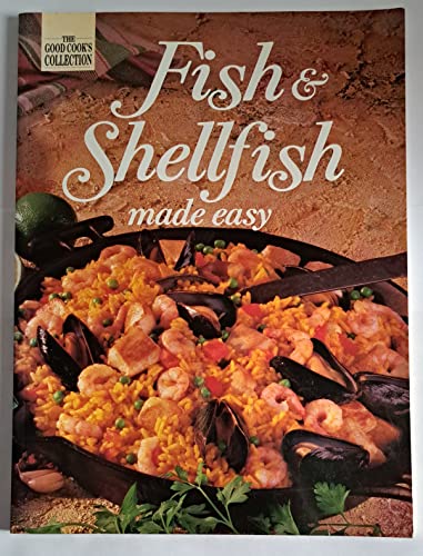 Imagen de archivo de Fish and Shellfish Made Easy(The Good Cook's Collection a la venta por TARPAULIN BOOKS AND COMICS