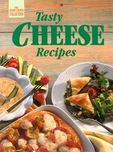 Stock image for Tasty Cheese Recipes (Good Cook's Collection S.) for sale by AwesomeBooks
