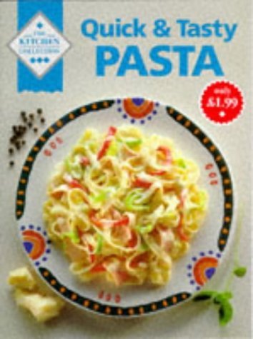9781863431163: Quick and Tasty Pasta (The Kitchen Collection)