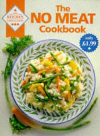 Beispielbild fr No Meat Cookbook (Kitchen Collection) zum Verkauf von Reuseabook