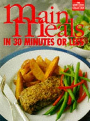 9781863431439: Main Meals in 30 Minutes or Less (Good Cook's Collection S.)