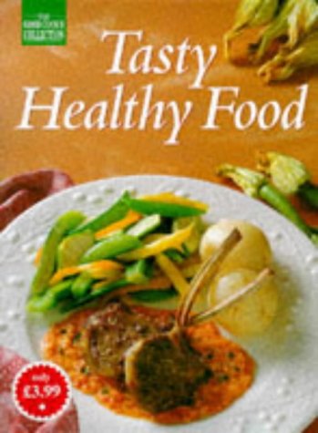 Stock image for Tasty Healthy Food (The good cook's collection) for sale by WorldofBooks