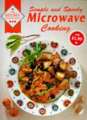 Beispielbild fr Simple and Speedy Microwave Cooking (Kitchen Collection S.) zum Verkauf von WorldofBooks