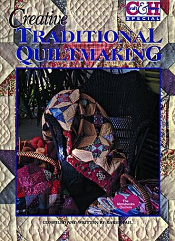Stock image for Creative Traditional Quiltmaking for sale by Reuseabook
