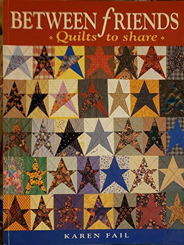 Stock image for Between Friends: Quilts to Share (Quilters Heritage) for sale by AwesomeBooks