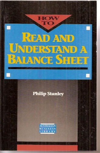 HOW TO READ AND UNDERSTAND A BALANCE SHEET