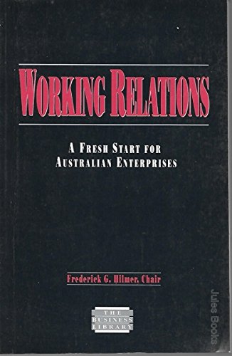 Stock image for Working Relations - A fresh Start for Australian Executives for sale by Books@Ruawai