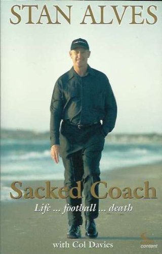 Sacked Coach lifeÂ FootballÂ Death