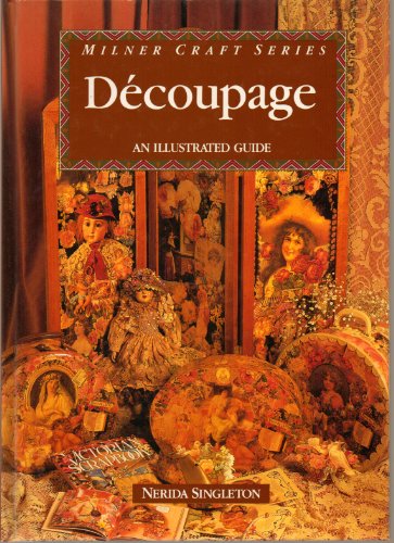 Beispielbild für Decoupage: An Illustrated Guide (Milner Craft Series) zum Verkauf von medimops