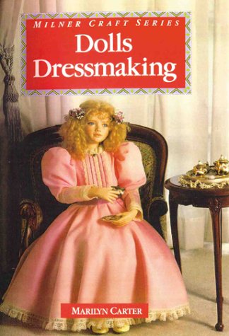 Stock image for Dolls Dressmaking (Milner Craft Series) for sale by Front Cover Books