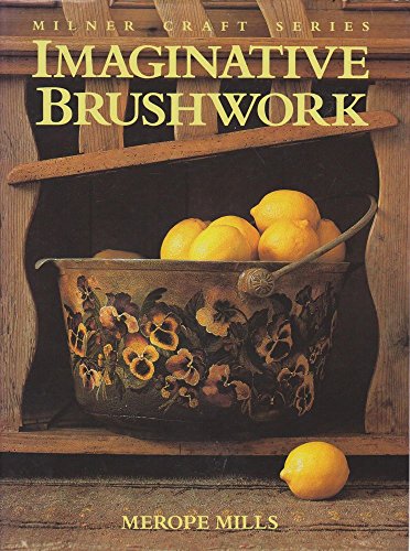 9781863510899: Imaginative Brushwork (Milner Craft)