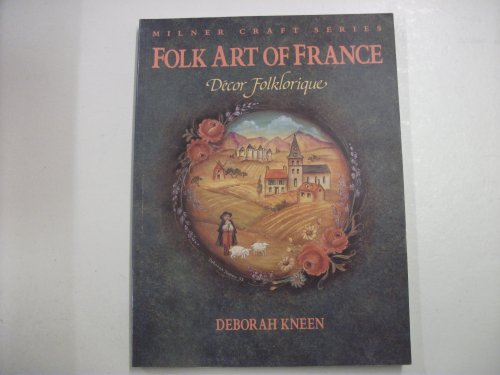 9781863511070: Folk Art of France: Decor Folklorique (Milner Craft Series)