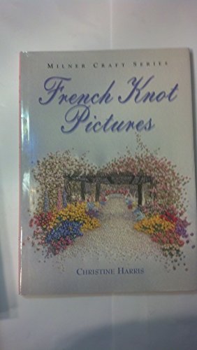 Imagen de archivo de French Knot Pictures (Milner Craft Series) a la venta por WorldofBooks