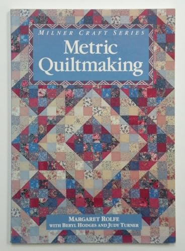 Beispielbild fr Metric Quiltmaking (Milner Craft Series) zum Verkauf von Goldstone Books