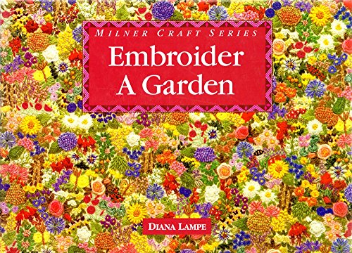 9781863511223: Embroider a Garden (Milner Craft Series)