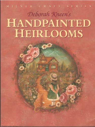 Stock image for Deborah Kneen's Handpainted Heirlooms for sale by Frank J. Raucci, Bookseller